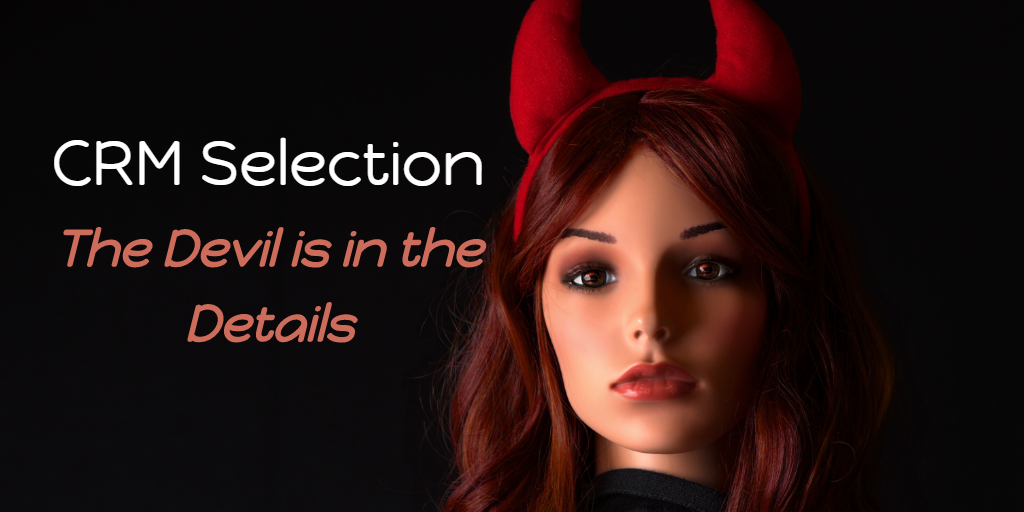 CRM Selection - The Devil is in the Details